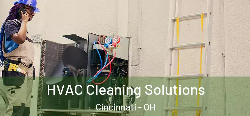 HVAC Cleaning Solutions Cincinnati - OH