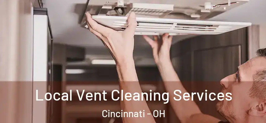 Local Vent Cleaning Services Cincinnati - OH